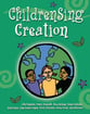 ChildrenSing Creation Unison/Two-Part Choral Score cover